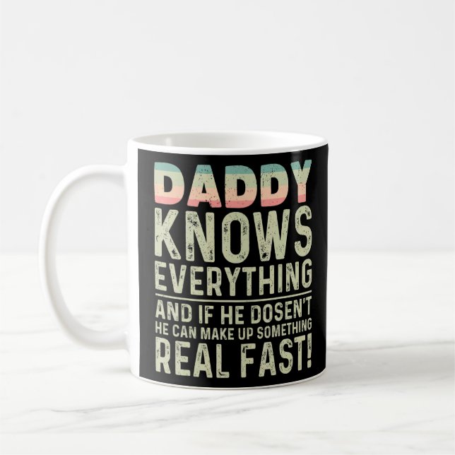 Daddy weiß alles, wenn er keine Väter kennt Kaffeetasse (Links)