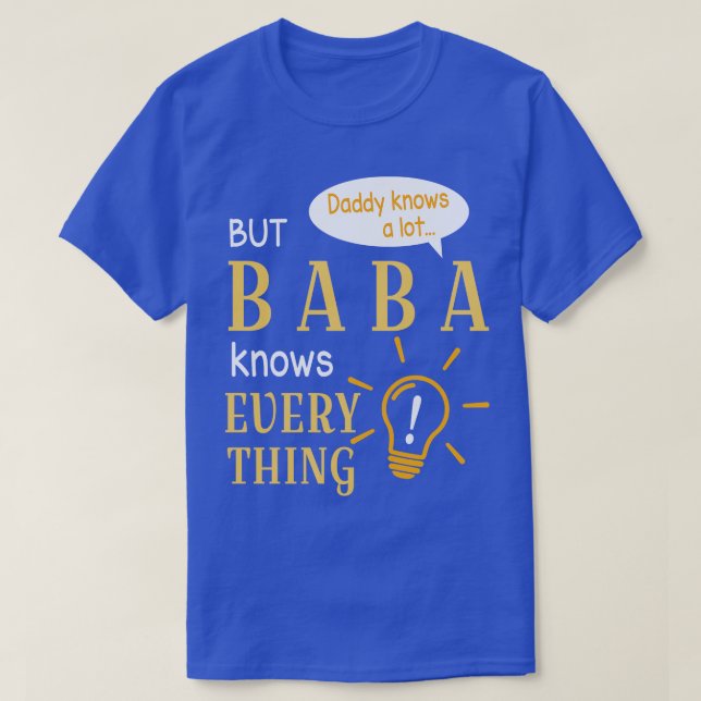 Daddy weiß viel, aber Baba weiß alles Gute T-Shirt (Design vorne)