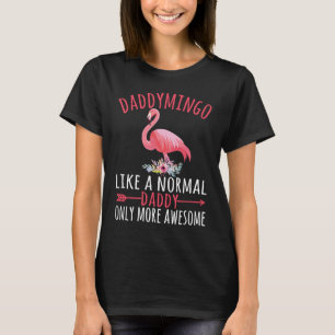 Daddymingo wie ein Daddy nur Phantastisch Floral F T-Shirt