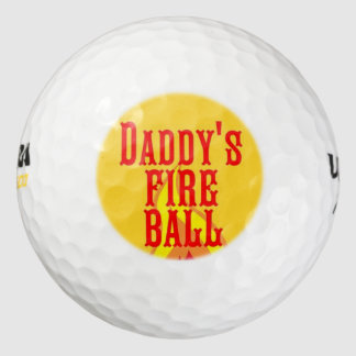 Daddy's Fire Ball