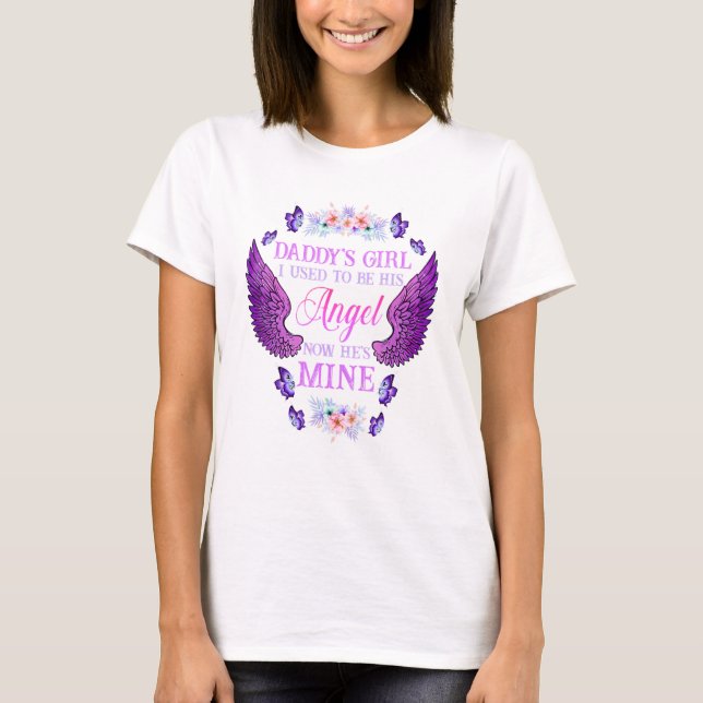 Daddys Girl, das ich einmal sein Engel war, jetzt  T-Shirt (Vorderseite)