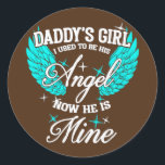 Daddy's Girl I Used To Be His Angel Now He's Mine Runder Aufkleber<br><div class="desc">Daddy's Girl I Used To Be His Angel Now He's Mine In Heaven Gift. Perfect gift for your dad,  mom,  papa,  men,  women,  friend and family members on Thanksgiving Day,  Christmas Day,  Mothers Day,  Fathers Day,  4th of July,  1776 Independent day,  Veterans Day,  Halloween Day,  Patrick's Day</div>