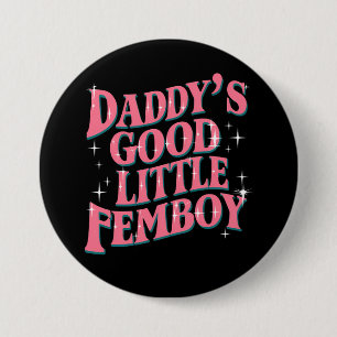 Daddys guter kleiner Femboy LGBT Gay Pride Femboy Button