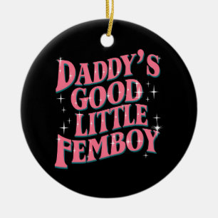 Daddys guter kleiner Femboy LGBT Gay Pride Femboy Keramik Ornament