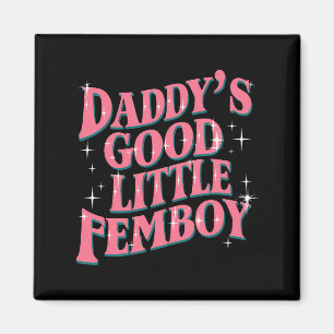 Daddys guter kleiner Femboy LGBT Gay Pride Femboy Magnet