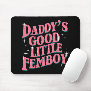Daddys guter kleiner Femboy LGBT Gay Pride Femboy Mousepad