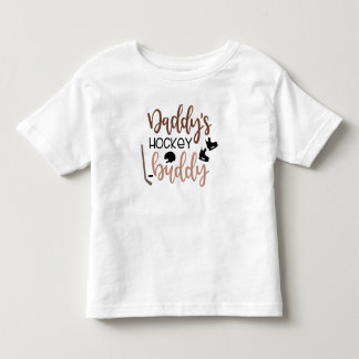 Daddy's Hockey Buddy Toddler T - Shirt
