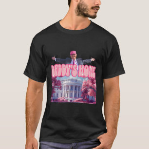 Daddy's Home Trump Pink Trump Gewonnen 2024 Nimm A T-Shirt