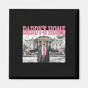 Daddy's Home Trump-Shirt für Männer, Frauen und Ki Magnet