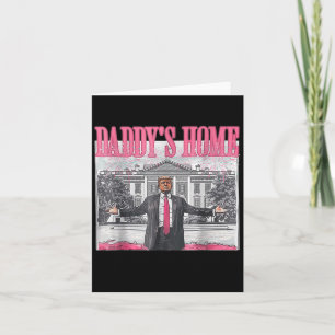 Daddys Home Weißen Haus 2025 Präsident Trump  Karte