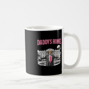 Daddy's Home Weißes Haus 2025 Präsident Trump 1 Kaffeetasse