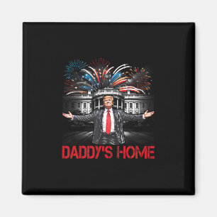 Daddy's Home Weißes Haus 2025 Präsident Trump  Magnet