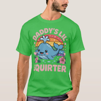 Daddy'S Lil Squirter Lustiger Humor Ungeeignet Emb T-Shirt