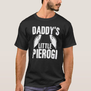 Daddy's Little Pierogi Pater Polska Polen T-Shirt