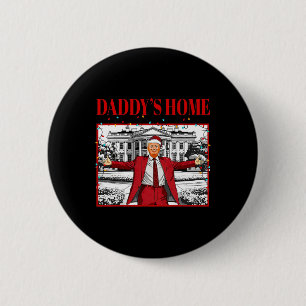 Daddy's Zuhause für Weihnachten Weihnachten Weihna Button
