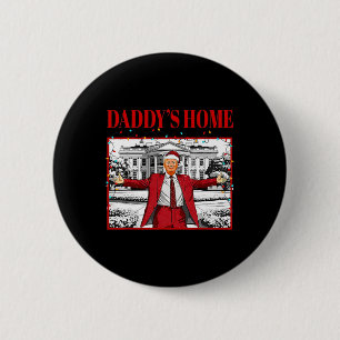Daddy's Zuhause für Weihnachten Weihnachten Weihna Button
