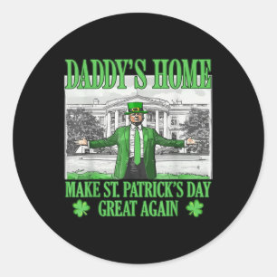 Daddys Zuhause macht St Patricks Day wieder großar Runder Aufkleber