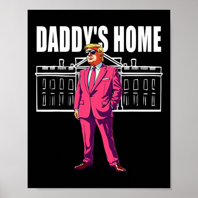 Daddys Zuhause Trump 2024 Poster (Vorne)