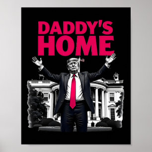 Daddys Zuhause Trump im Weißen Haus 2024 kehrt zur Poster