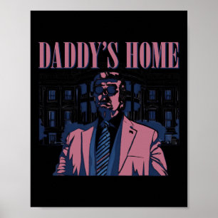 Daddys Zuhause Trump Pink 2024 2024 Trump Rückkehr Poster
