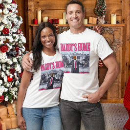 Daddys Zuhause Trump Pink-Geschenk T-Shirt