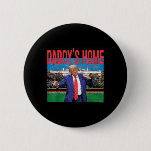Daddys Zuhause Trump Pink Trump 2024: Amerika zurü Button