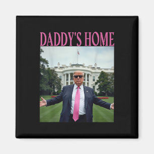 Daddys Zuhause Trump Shirt für Männer Frauen tötet Magnet