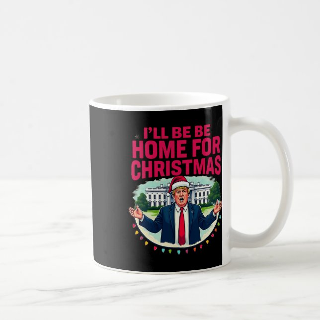 Daddys Zuhause White House Ich bin Zuhause für Chr Kaffeetasse (Rechts)