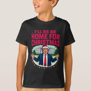 Daddys Zuhause White House Ich bin Zuhause für Chr T-Shirt