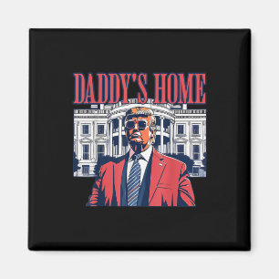 Daddys Zuhause White House Trump 2024 Magnet