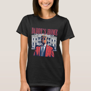 Daddys Zuhause White House Trump 2024 T-Shirt