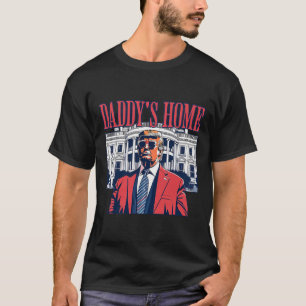 Daddys Zuhause White House Trump 2024 T-Shirt