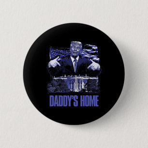 Daddys Zuhause White House Trump 2024 Wahl Button