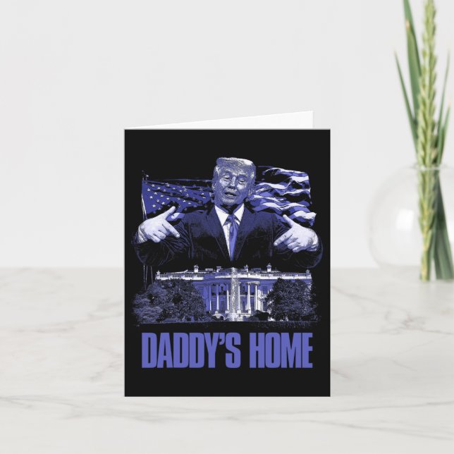 Daddys Zuhause White House Trump 2024 Wahl Karte (Vorderseite)