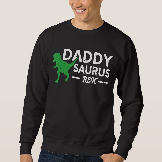 Daddysaurus Rex Dinosaur Daddy Saurus Fathers Day Sweatshirt (Vorderseite)