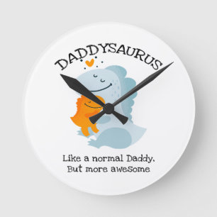 Daddysaurus wie ein normaler Papa, aber Phantastis Runde Wanduhr