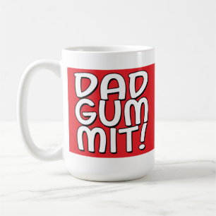 Dadgummit ! Tasse de café