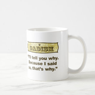Dadism - weil ich so sagte kaffeetasse