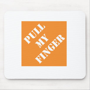 Dadisms Pull My Finger Mousepad