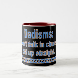 Dadisms: Sprechen Sie nicht in der Kirche sitzen Zweifarbige Tasse