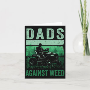 Dads Against Weed Funny Gardening Lawn Mowing Fath Karte