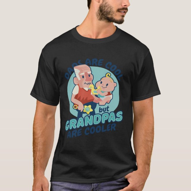 Dads Grandpas are cooler T-Shirt (Vorderseite)
