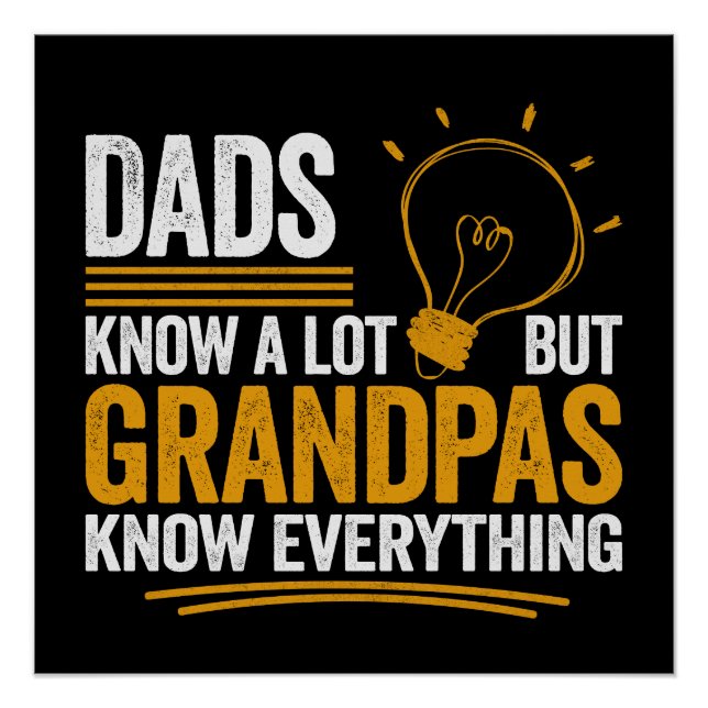 Dads Know A Lot But Grandpas Know Everything Poster (Vorderseite)