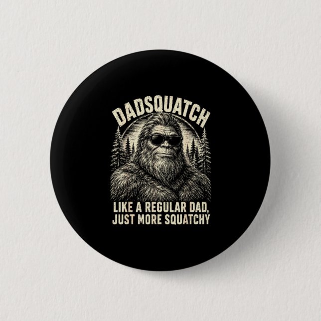 Dadsquatch Bigfoot wie ein normaler Vater mehr Button (Vorderseite)