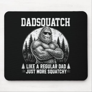 Dadsquatch Bigfoot wie ein normaler Vater Vatertag Mousepad