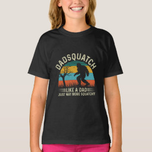 Dadsquatch wie ein Dad, nur viel squatchiger T-Shirt