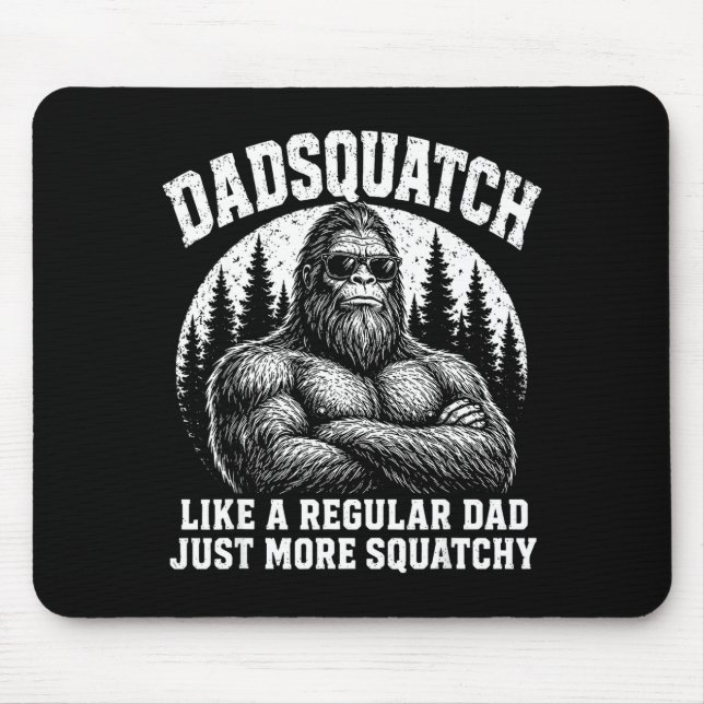 Dadsquatch wie ein normaler Vater, nur squatchiger Mousepad (Vorne)