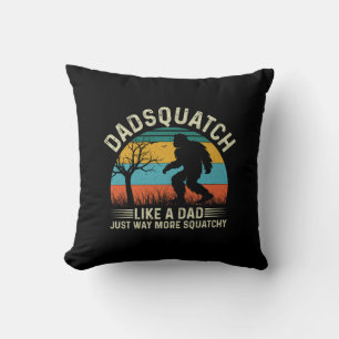 Dadsquatch wie ein Vater, nur viel kitzler Kissen