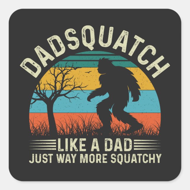 Dadsquatch wie ein Vater, nur viel kitzler Quadratischer Aufkleber (Vorderseite)