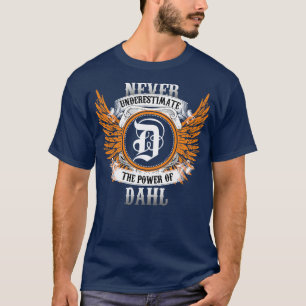Dahl Name Shirt unterschätzt nie den Power von D